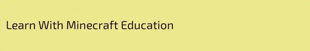 Learn With Minecraft Education